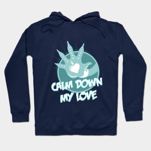 Calm Down My Love / blue_white Hoodie